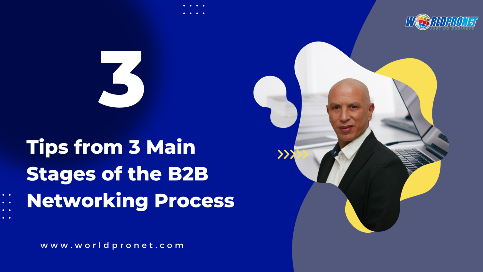 3 Tips From 3 Main Stages Of The B2B Networking Process - Global ...